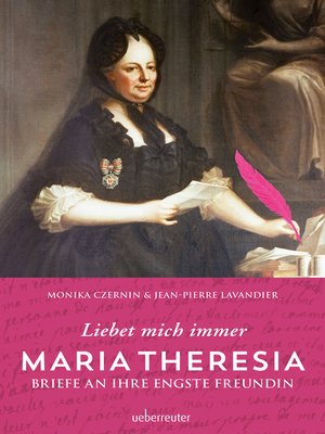 cover image of Maria Theresia--Liebet mich immer